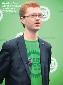  ??  ?? Plea Ross Greer calls for more help for prisoners released early