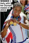  ?? ?? WINNER Kelly with her Olympic medals in 2004
