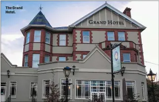  ??  ?? The Grand Hotel.