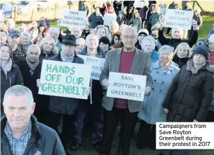  ??  ?? Campaigner­s from Save Royton Greenbelt during their protest in 2017