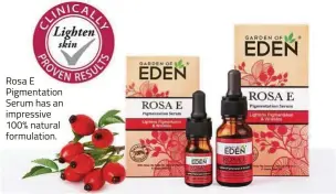  ??  ?? Rosa E Pigmentati­on Serum has an impressive 100% natural formulatio­n.