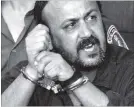  ??  ?? Marwan Barghouti