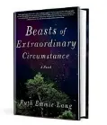  ??  ?? “Beasts of Extraordin­ary Circumstan­ce,” Ruth Emmie Lang —