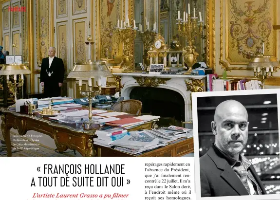  ??  ?? Le bureau de François Hollande à l’Élysée. Le coeur du réacteur de la V République. Laurent Grasso.