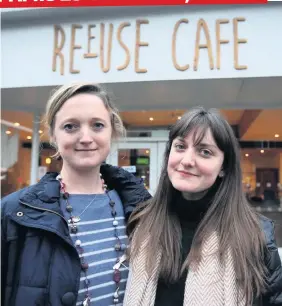  ??  ?? ■ Nikki Dravers and Mim Skinner from the Refuse Cafe in Chester-le-street