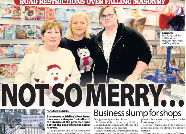  ??  ?? Business as usual Signs in Port Street
Concerns
Let’s Party staff (from left) Liz McNie, Margaret Ann Smart and Carly Wilson