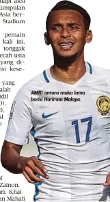  ??  ?? AMRI antara muka lama barisi Harimau Malaya.