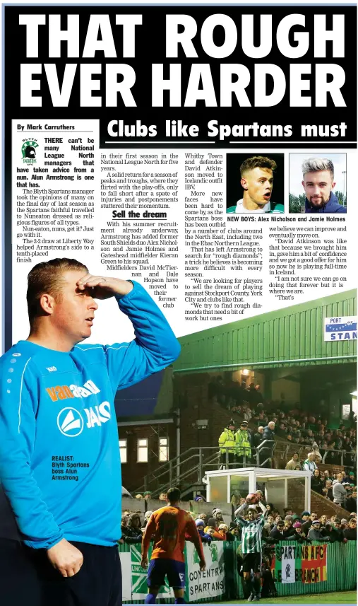  ??  ?? REALIST: Blyth Spartans boss Alun Armstrong