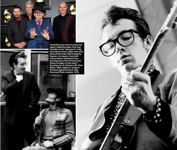  ??  ?? Something you want to jump into again: (opposite page, from top) Costello on his “man porch” with new album (inset), 2020; with wife Diana Krall at the 2004 Academy Awards, LA; (above, from left) with producer Sebastian Krys and Imposters Pete Thomas and Davey Faragher at this year’s Grammys in LA; (below) with Chet Baker, 1983; (right) on-stage at the Rock Against Racism rally, Brockwell Park, London, 1978.