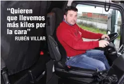  ??  ?? “Quieren que llevemos más kilos por la cara” RUBÉN VILLAR