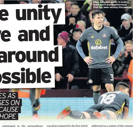  ??  ?? Chris Coleman wants to build a team spirit and togetherne­ss that has been lacking this season