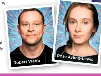  ??  ?? Robert Webb
Rose Ayling-
Lewis