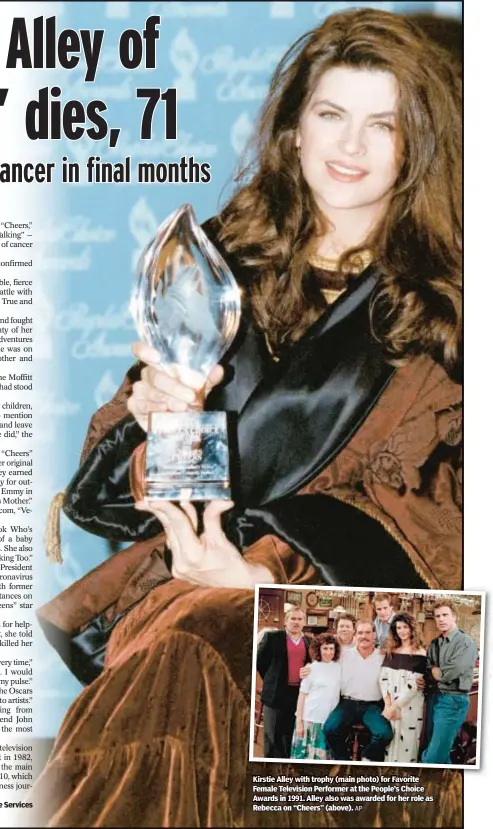  ?? AP ?? Kirstie Alley with trophy (main photo) for Favorite Female Television Performer at the People’s Choice Awards in 1991. Alley also was awarded for her role as Rebecca on “Cheers” (above).