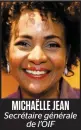  ??  ?? MICHAËLLE JEAN Secrétaire générale de L’OIF