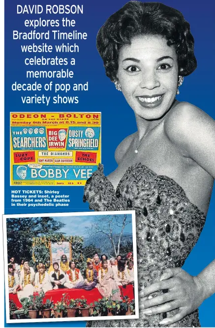  ??  ?? HOT TICKETS: Shirley Bassey and inset, a poster from 1964 and The Beatles in their psychedeli­c phase