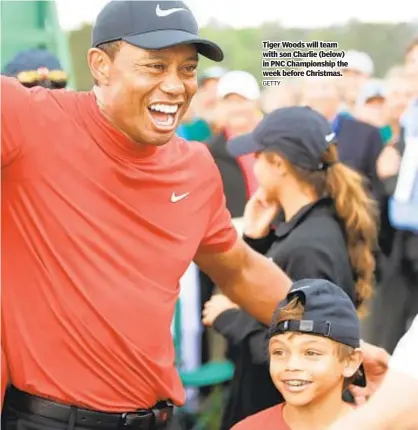  ?? GETTY ?? Tiger Woods will team with son Charlie (below) in PNC Championsh­ip the week before Christmas.