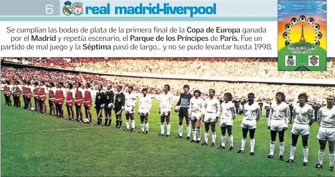  ??  ?? ÚLTIMA FINAL PERDIDA. Los dos equipos formados en el Parque de los Príncipes de París. Es la última final de la Copa de Europa perdida por el Madrid. Luego, ha ganado todas.