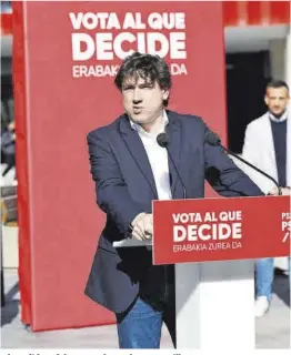  ?? Miguel Toña / Efe ?? El candidato del PSE, Eneko Andueza, en Bilbao.