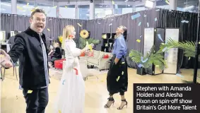  ??  ?? Stephen with Amanda Holden and Alesha Dixon on spin-off show Britain’s Got More Talent