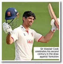  ?? ?? Sir Alastair Cook celebrates his second century in the draw
against Yorkshire