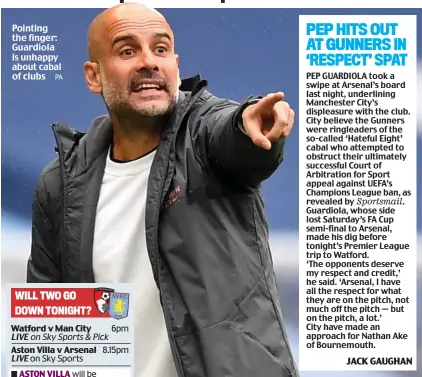  ?? PA ?? Pointing the finger: Guardiola is unhappy about cabal of clubs