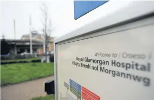  ??  ?? The Royal Glamorgan Hospital