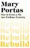  ??  ?? Rebuild by Mary Portas, Bantam Press, £14.99