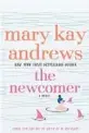  ??  ?? ‘The Newcomer’
By Mary Kay Andrews; Saint Martin’s Press, 448 pages, $29