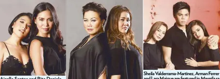  ??  ?? Sheila Valderrama-Martinez, Arman Ferrer and Lara Maigue are featured in Maynila sa Aicelle Santos and Rita Daniela Dulce and Ima Castro alternate as Mrs. Cruz mga Kuko ng Liwanag, The Musical. as Perla