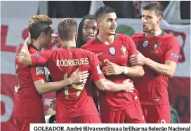  ??  ?? GOLEADOR. André Silva continua a brilhar na Seleção Nacional