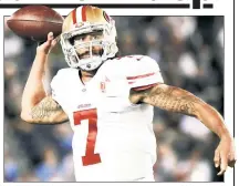  ??  ?? YOU’RE UP! The NFL arranged a workout for Colin Kaepernick which could lead to him resuming his career.
