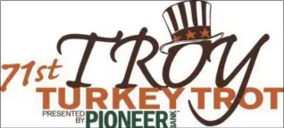  ?? PHOTO PROVIDED BY TROY TURKEY TROT ?? Troy Turkey Trot logo