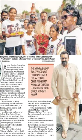  ?? DHEERAJ DHAWAN/HT ?? Bollywood Actor Sanjay Dutt, who is shooting for his upcoming film ' rasthanam', met acid attack survivors at Sheroes Cafe, Gomti Nagar ucknow.