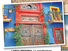  ??  ?? LARGA HISTORIA. La arquitectu­ra testimonia que Los Angeles fue española y mexicana antes que estadounid­ense. (Der.) Playa Venice.