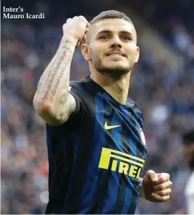  ??  ?? Inter’s Mauro Icardi