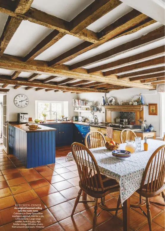  ??  ?? KITCHEN-DINER An original beamed ceiling sets the rustic tone. Cabinetry in Deep Space Blue intelligen­t eggshell, £66 for 2.5ltr, Little Greene. Large range cooker, from £13,993, Aga. Similar vintage Windsor chairs, from around £300 each, Vinterior