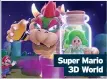  ??  ?? Super Mario
3D World