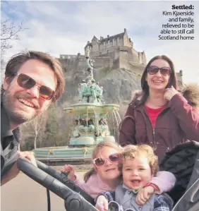  ??  ?? Settled: Kim Kjaerside and family, relieved to be able to still call Scotland home