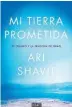  ??  ?? ¿Qué está leyendo? Mi tierra prometida, de Ari Shavit. El libro da cuenta de la historia entera de su país a partir de la memoria familiar.