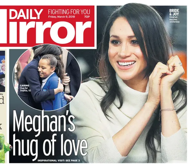  ??  ?? CARING Hug for Sophia, 10 BRIDE &amp; JOY Meghan dazzles yesterday