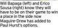  ?? ?? Will Bapaga (left) and Erico Sousa (right) know they will have to be on their game to win a place in the side now Maguire-Drew has added to Paul Hurst’s options.