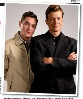  ??  ?? Brotherly love: Horne and Speleers line up for Rain Man