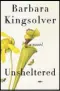  ??  ?? “Unsheltere­d” By Barbara Kingsolver (Harper, $29.99)