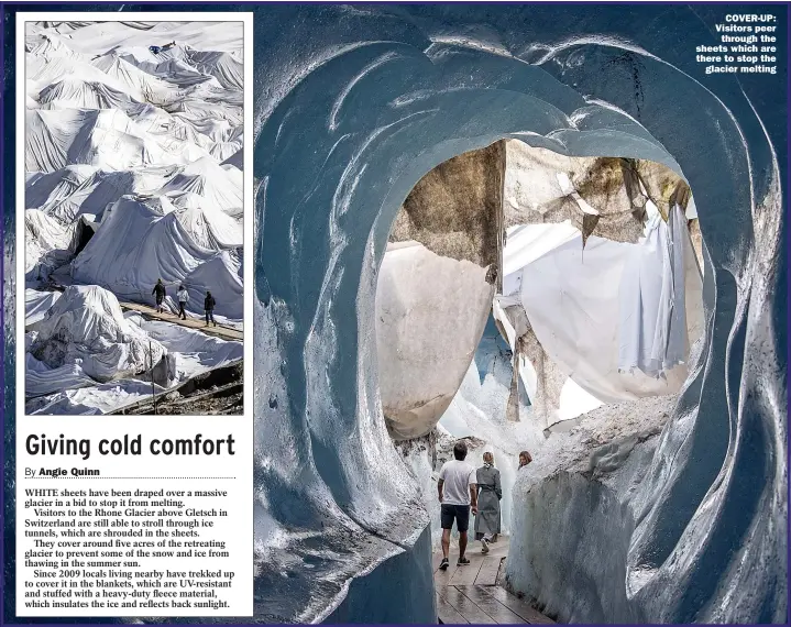  ?? Pictures: URS FLUEELER/EPA ?? COVER-UP: Visitors peer through the sheets which are there to stop the glacier melting