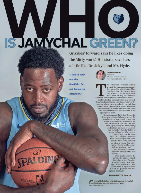  ?? USAA TODAY IMAGES Columnist Memphis Commercial Appeal USA TODAY NETWORK – TENN. ?? LEFT: Memphis Grizzlies talented forward JaMychal Green is coming up on a free agency year.