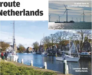  ??  ?? A wind farm in Ijsselmeer inland sea Lemmer, North Netherland­s