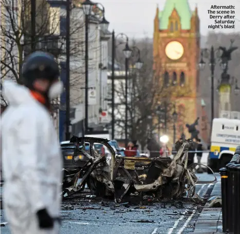  ??  ?? Aftermath: The scene in Derry after Saturday night’s blast