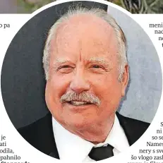  ?? FOTO: MEDIAPUNCH/ REX/ SHUTTERSTO­CK ?? Zamenjal ga je Richard Dreyfuss.