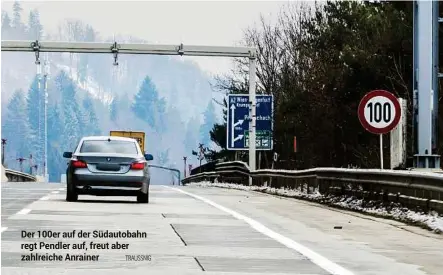  ?? TRAUSSNIG ?? Der 100er auf der Südautobah­n regt Pendler auf, freut aber zahlreiche Anrainer