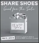  ??  ?? Donate pre-loved and brand new shoes at The SM Store from Feb. 15- April 15 and help give new shoes to Caritas and SM Foundation beneficiar­ies.